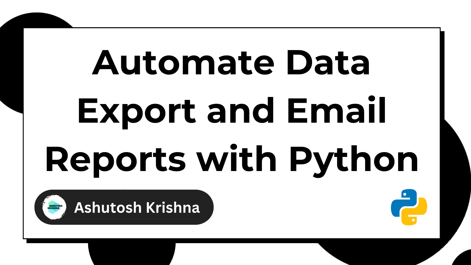 How to Automate Data Exports and Email Reports with Python – a Step-by-Step Guide