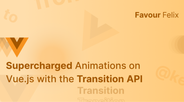 How to Build Stunning Animations with the Vue.js Transition API