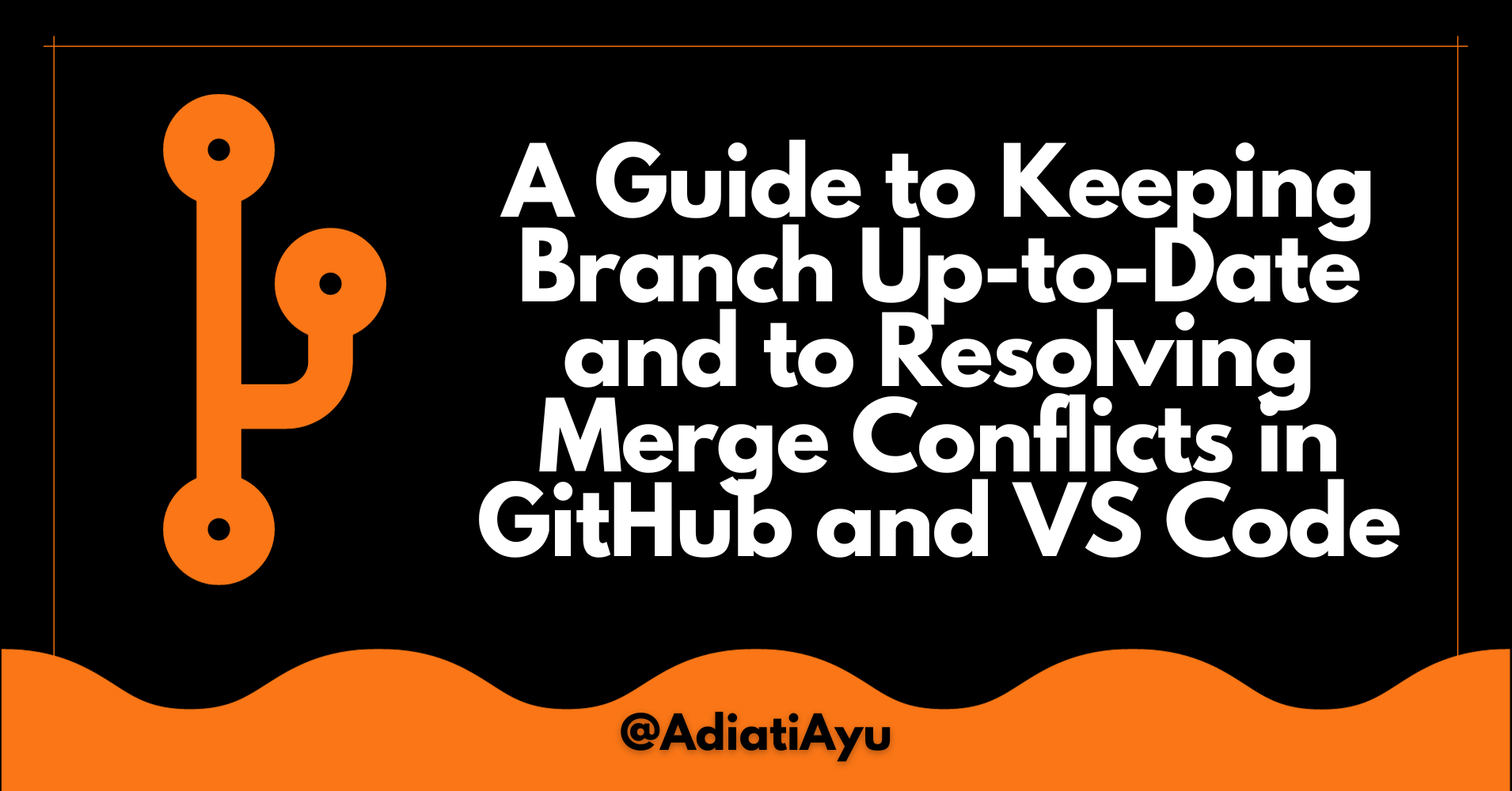 How to Keep Branches Up-to-Date and Resolve Merge Conflicts in GitHub and VS Code