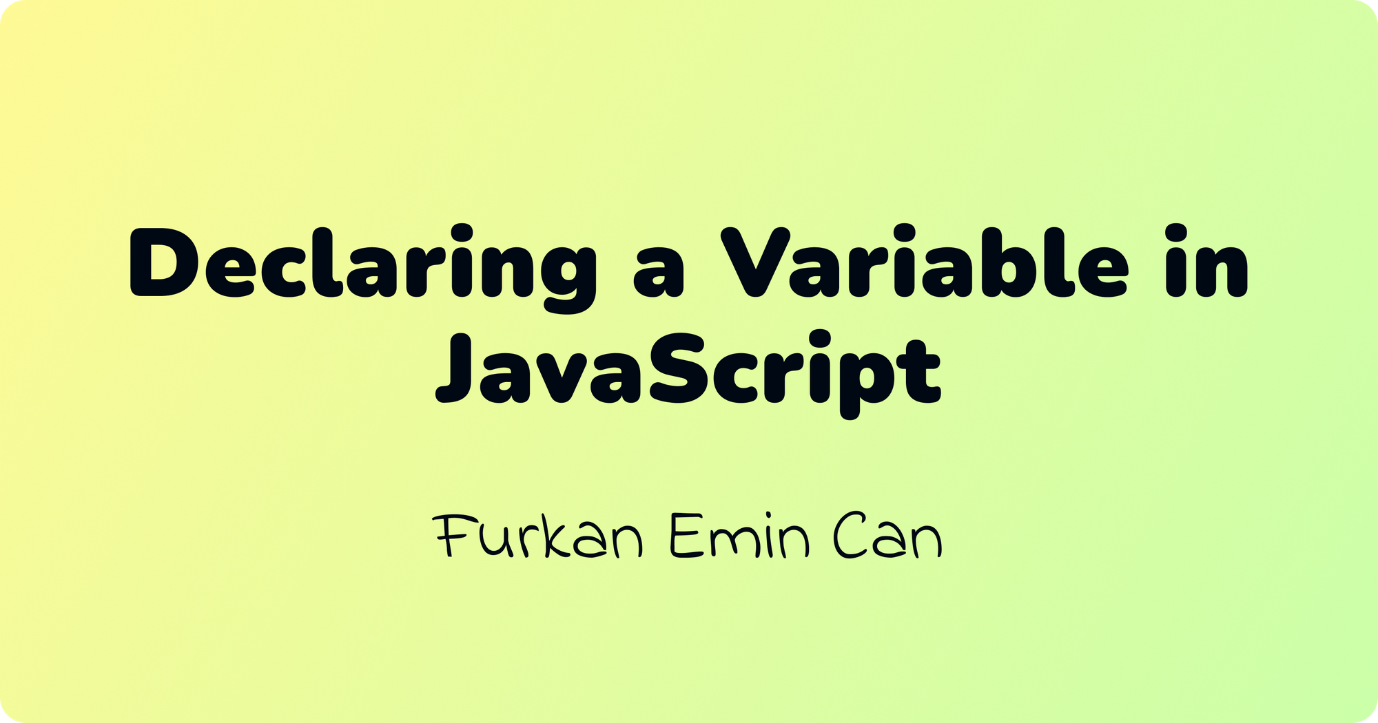How to Declare Variables in JavaScript – var, let, and const Explained