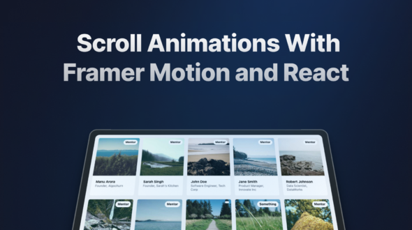 How to Create Scroll Animations with React, Tailwind CSS, and Framer Motion