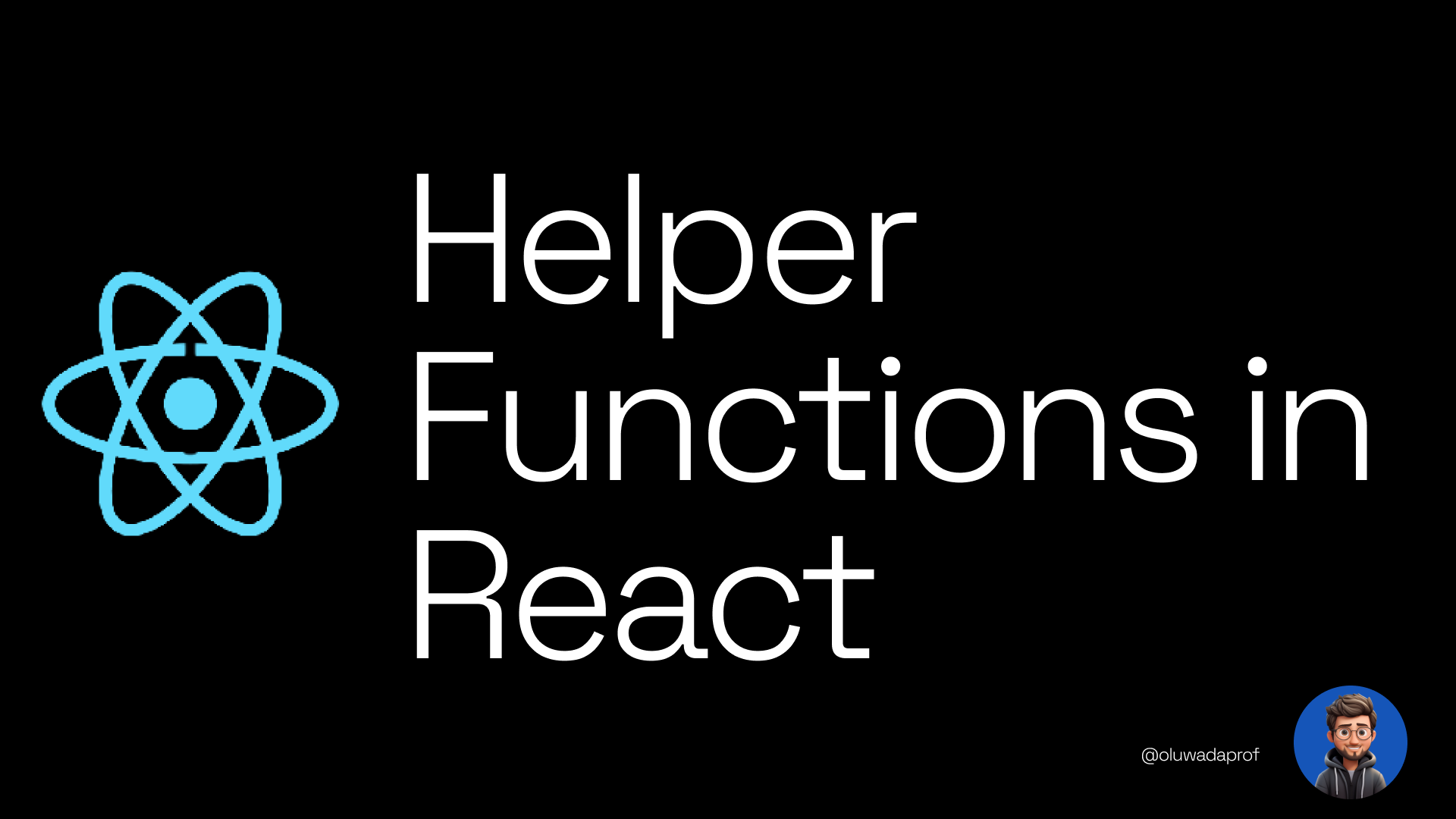 How to Write Helper Functions in React