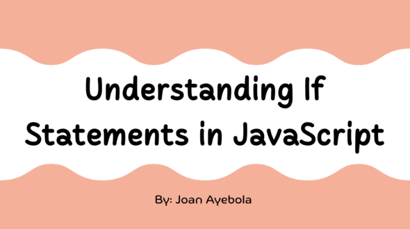 How to Use If Statements in JavaScript – a Beginner’s Guide