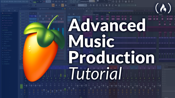 Advanced Music Production with FL Studio – Tutorial