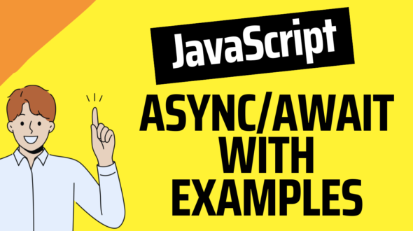 How to Use Async/Await in JavaScript – Explained with Code Examples