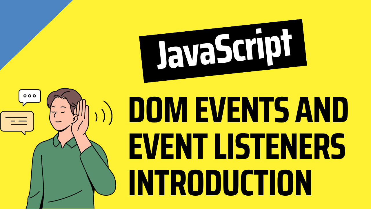 Understanding DOM Events and JavaScript Event Listeners