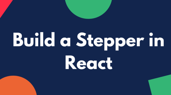 How to Build a Stepper Component in React