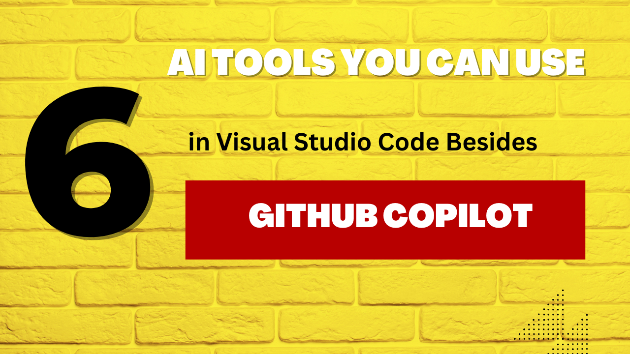 AI Tools You Can Use in Visual Studio Code Besides GitHub Copilot