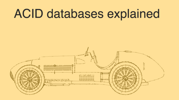 ACID Databases – Atomicity, Consistency, Isolation & Durability Explained