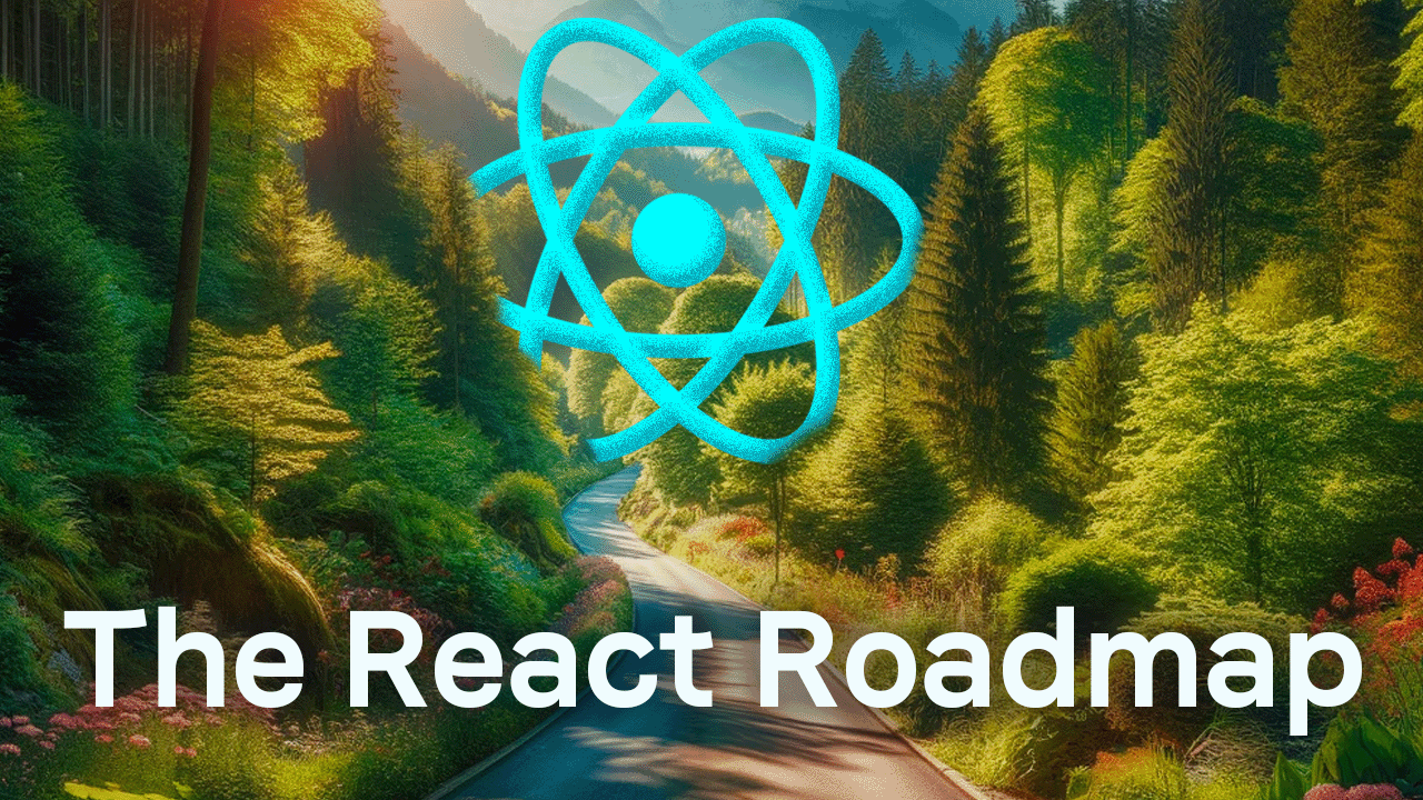 The React Roadmap for 2024 – How to Learn React