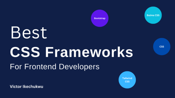 The Best CSS Frameworks to Use in Your Projects for 2024 and Beyond