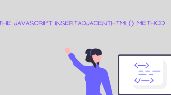 How to Use the JavaScript insertAdjacentHTML() method for Efficient DOM Manipulation