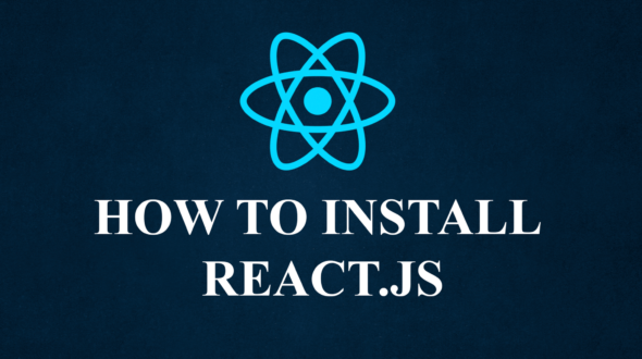 How to Install React – A Step-by-Step Guide