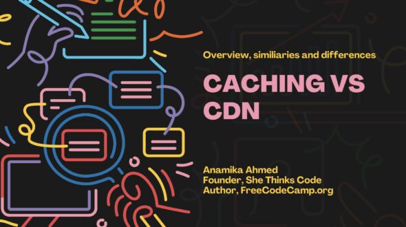 Caching vs Content Delivery Networks – What’s the Difference?