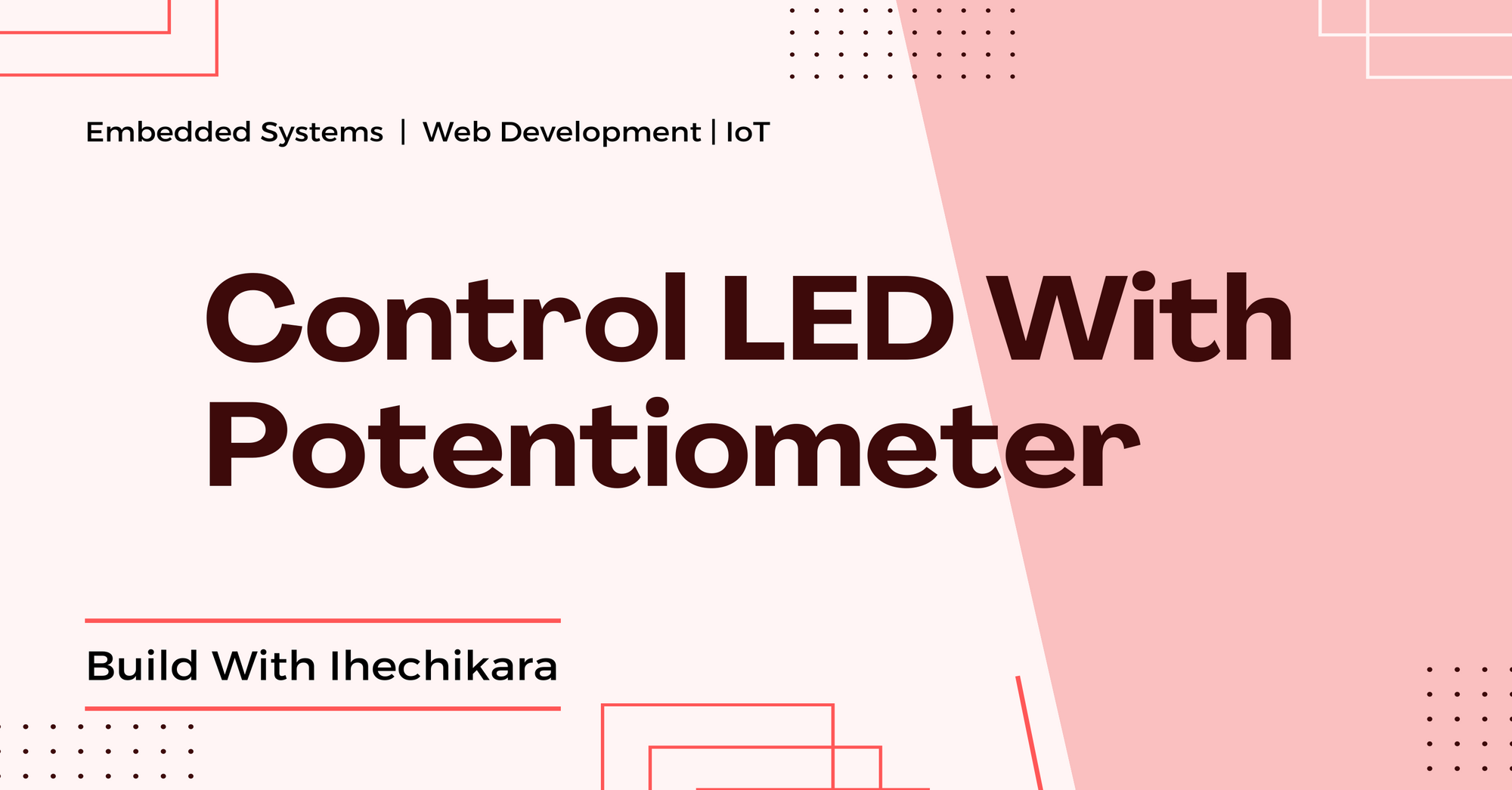 How to Control the Brightness of an LED with a Potentiometer