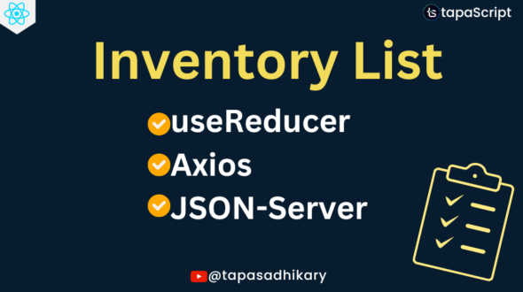 How to Create an Inventory List with React useReducer, Axios, and JSON Server