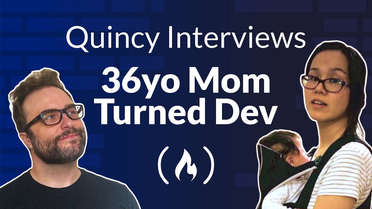 From Stay-at-Home Mom to Developer at Age 36 [freeCodeCamp Podcast #115]