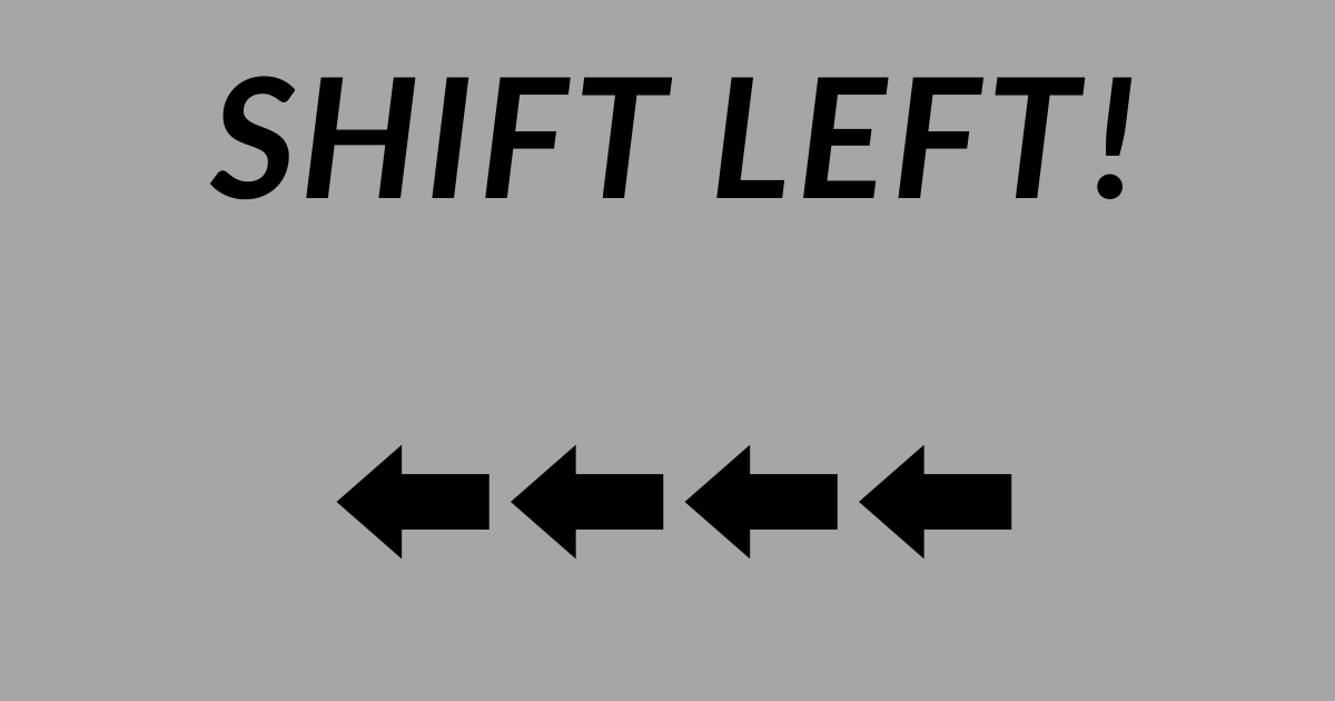 What Does “Shift Left” Mean in Software Development?